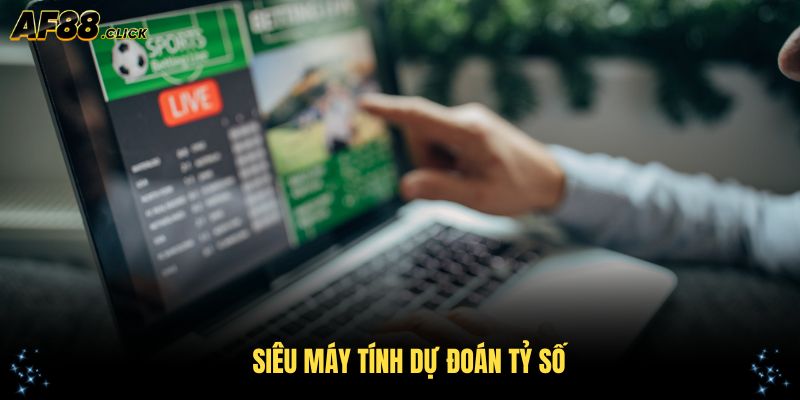 Siêu Máy Tính Dự Đoán Tỷ Số Đêm Nay Với Công Nghệ Hiện Đại